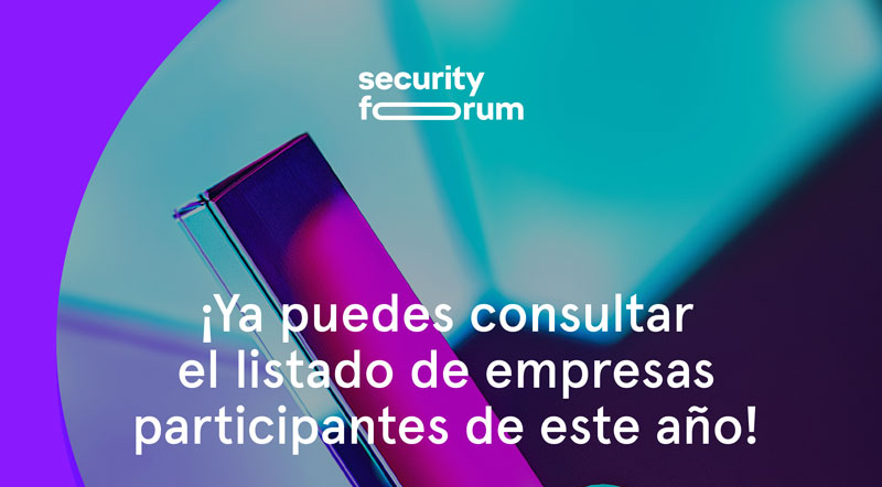 Security Forum: ¡Ya puedes consultar el listado de empresas participantes de este año!