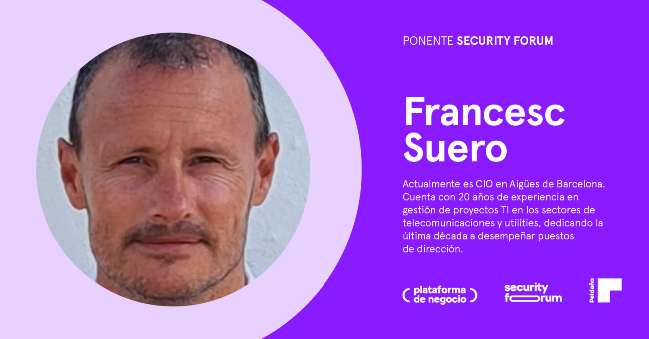 Francesc Suero estará en Security Forum
